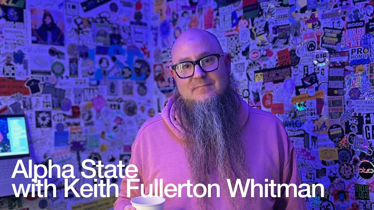 Keith Fullerton Whitman - Alpha State with Keith Fullerton Whitman @TheLotRadio 04-21-2025