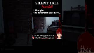 I Thoughtthe Bathroom Was Safe… | SILENT HILL Townfall #shorts
