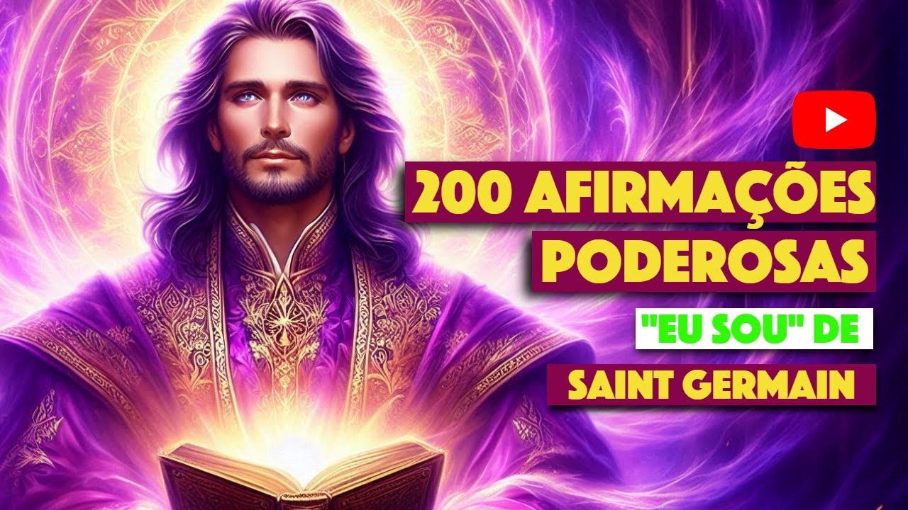 200 Afirmações do “Eu Sou” do Livro de Ouro de Saint Germain