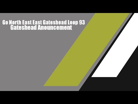 Go north east announcement: East Gateshead Loop 93 to Gateshead.