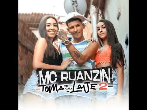 TOMA DE CIMA DA LAJE 2. MC ruanzin