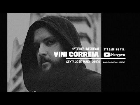 Nin92wo Episodes | Vini Correia