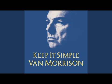 Keep It Simple - Van Morrison