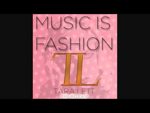 Tara Lett - Music is Fashion