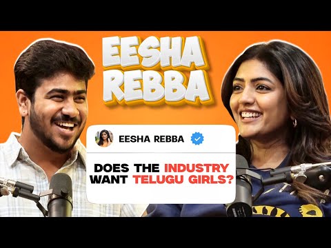 Eesha Rebba On Acting, Modeling, Remakes, Telugu Girls & More | EP #111