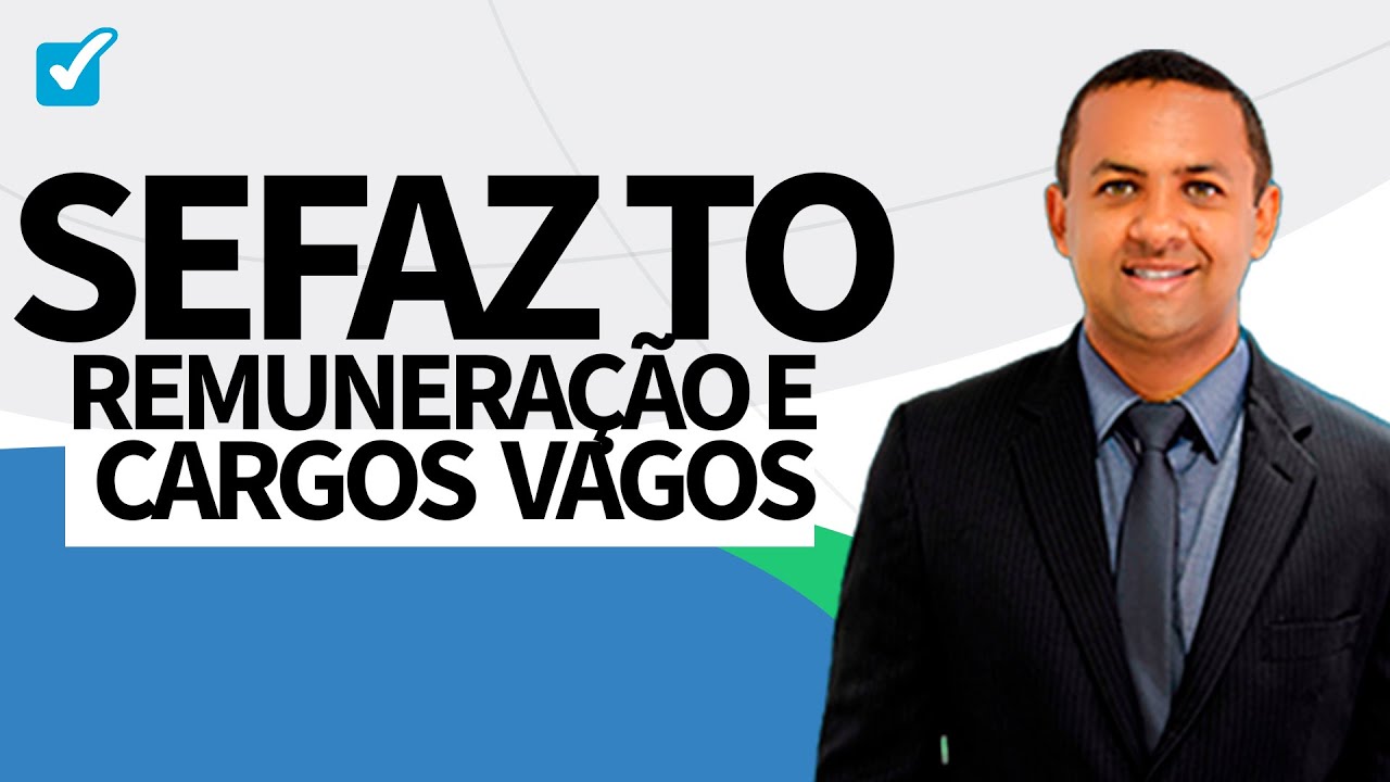 RAIO-X SEFAZ TOCANTINS: AUDITOR FISCAL - REMUNERAÇÃO E CARGOS VAGOS