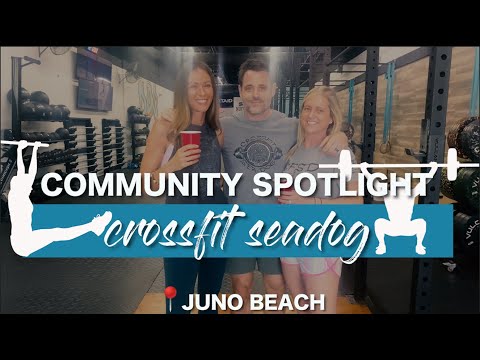 Community Spotlight, Jupiter Florida – SEADOG CROSSFIT