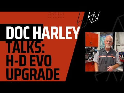 Doc Harley Talks: Harley-Davidson EVO Upgrade.