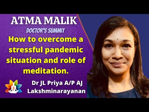 Dr JL Priya A/P AJ Lakshminarayanan | Overcome a stressful pandemic situation| | Atma Malik