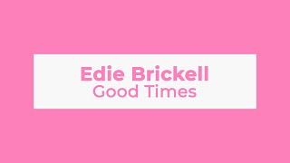 Edie Brickell - Good Times (Lyrics)