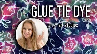 How to Glue Resist Tie Dye | Onyx Art Studios
