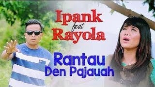 Download lagu Rantau Den Pajauah... mp3
