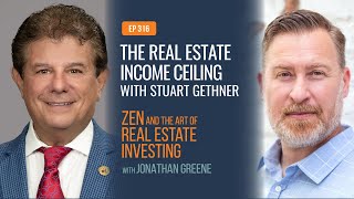 ZenEp 316: How To Break Through Your Income Ceiling With Real Estate with Stuart Gethner