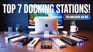 Top 7 Best Macbook Air M5 Docking Stations!