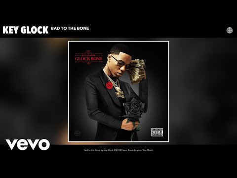 Key Glock - Bad to the Bone (Audio)