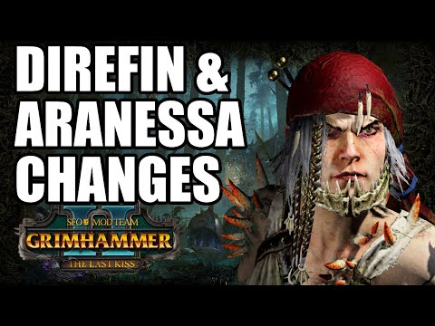 Cylostra Direfin & Aranessa Saltspite NEW Changes - SFO Grimhammer - Total War Warhammer 2