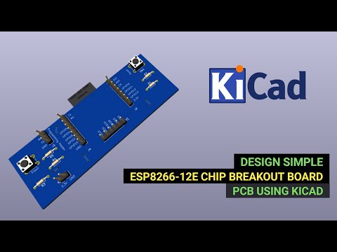 Design Simple ESP8266-12E Chip Breakout Board Using KiCad