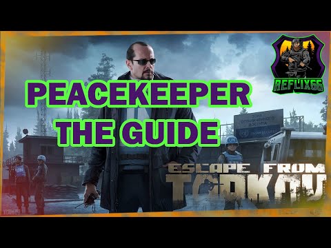 Peacekeeper - The Guide - 0.12 - Escape From Tarkov - Reflix66
