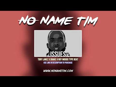 Issues | Tory Lanez x Drake x Roy Woods Type Beat 2018 (Prod by No Name Tim)