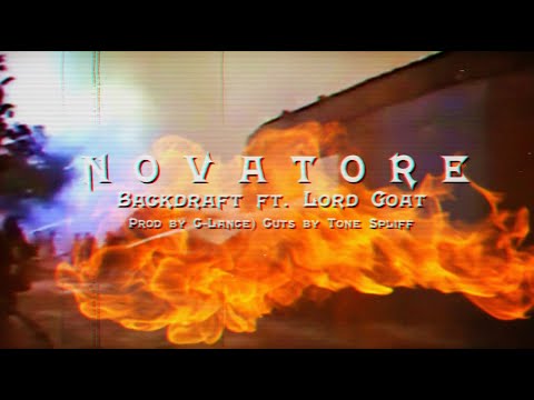 Novatore - Backdraft ft Lord Goat & Tone Spliff (Prod by C-Lance)