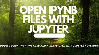 How to open ipynb files with jupyter notebook always when you double click