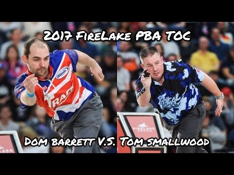 2017 FireLake PBA Tournament of Champions Match #2 - Dom Barrett V.S. Tom Smallwood