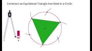 Construct an Equilateral Triangle Inscribed in a Circle