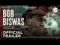 Bob Biswas | Official Trailer | A ZEE5 Original Film | Premieres December 3 On ZEE5