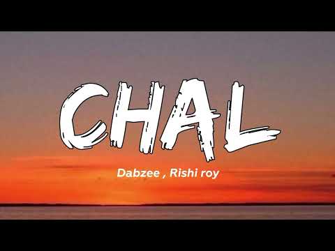 Chal - dabzee, Rishi roy