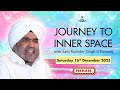 Journey to Inner Space - Sant Rajinder Singh Ji Maharaj (Dec 16, 2023)