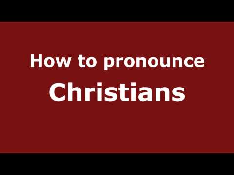 How to Pronounce Christians - PronounceNames.com
