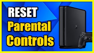 How to RESET Parental Controls on PS4 (Turn OFF & Remove)