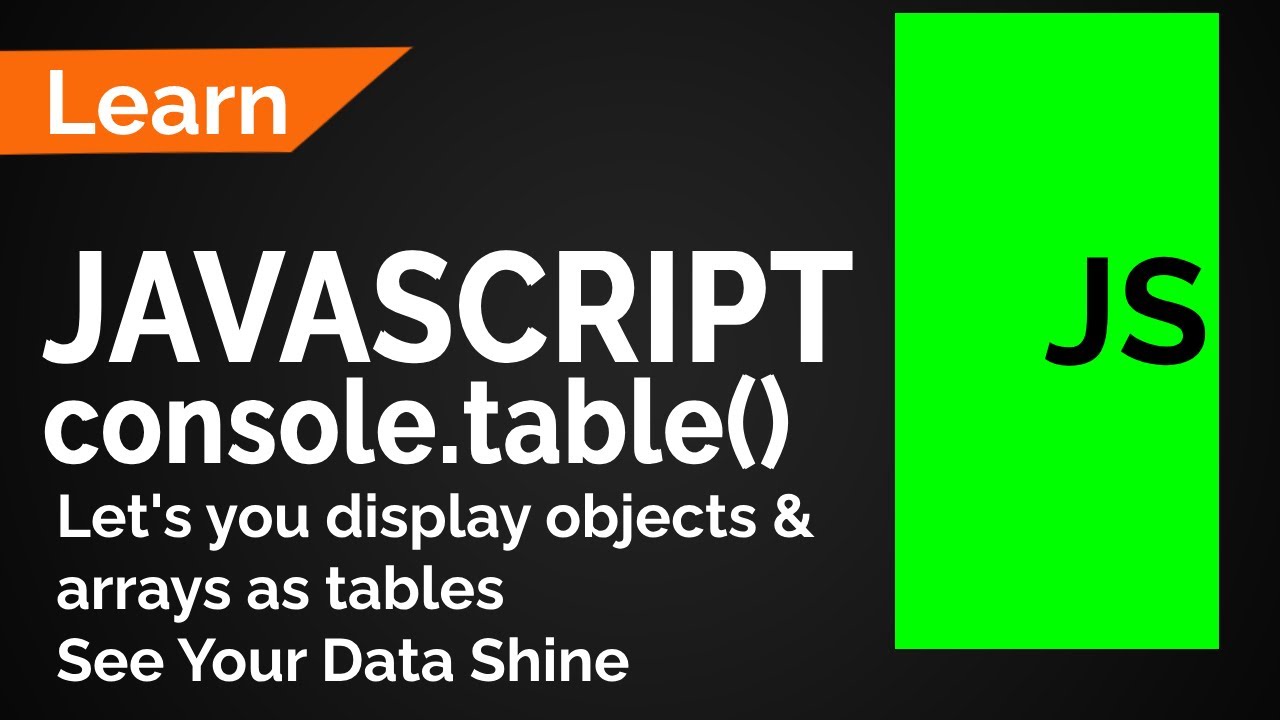 JavaScript console table() method display objects & arrays as tables #javascript #coding #interview