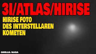 3I/Atlas - HiRISE Foto des interstellaren Kometen