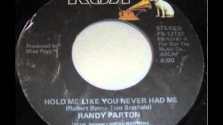Randy Parton ~ Hold Me Like You Never Had Me