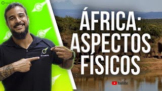 África: Aspectos Físicos - Geobrasil {Prof. Rodrigo Rodrigues}