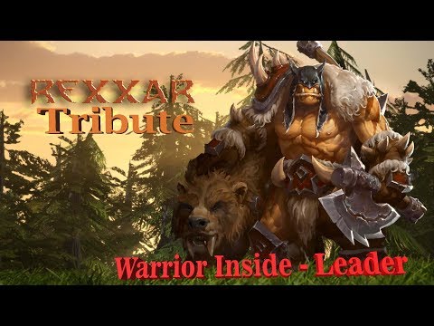 Rexxar Tribute - Warrior Inside