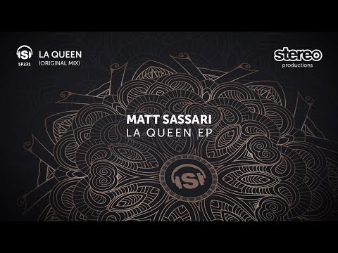 Matt Sassari - La Queen - Original Mix