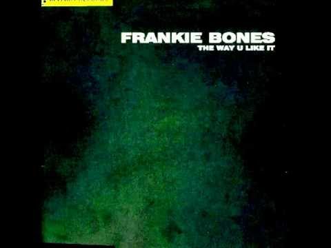 Frankie Bones ‎- The Way U Like It [1999]