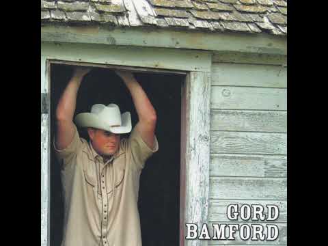Were All Cowboys - Gord Bamford