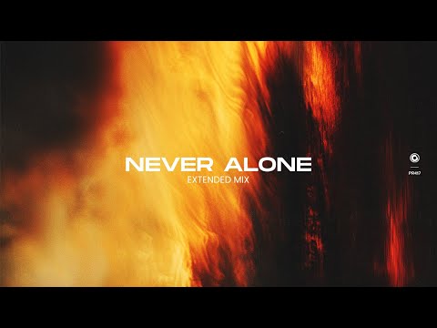 Monocule x FARLEY - Never Alone (Extended Mix)