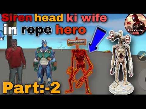 Siren head ki wife in rope hero vice town | naxeex ltd.| rope hero vice town | BLACK SPIDER 2.0 ||