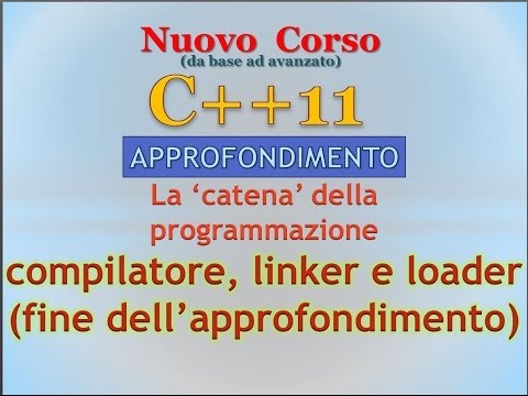 New C++11 Course ITA 13 (ADVANCED) compiler, linker and loader