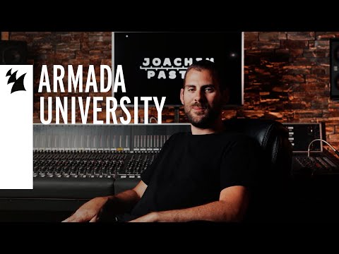 Armada University: In the Studio with Joachim Pastor