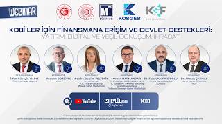 KOBİ'LER İÇİN FİNANSMANA ERİŞİM VE DEVLET DESTEKLERİ