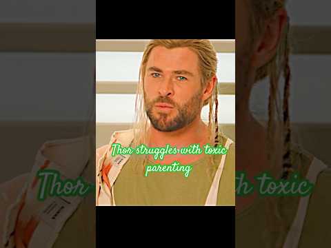 Thor struggles with toxic parenting #shortvideo#foryou#movie