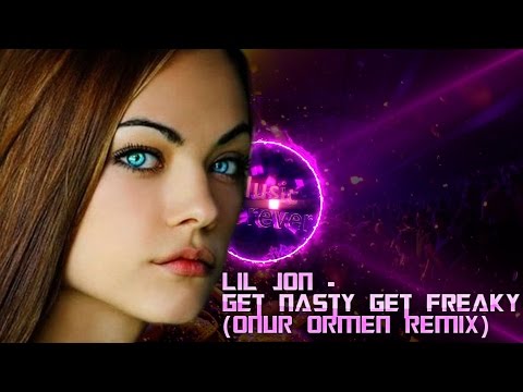 Lil Jon - Get Nas?y Get Freaky (Onur Ormen Remix)