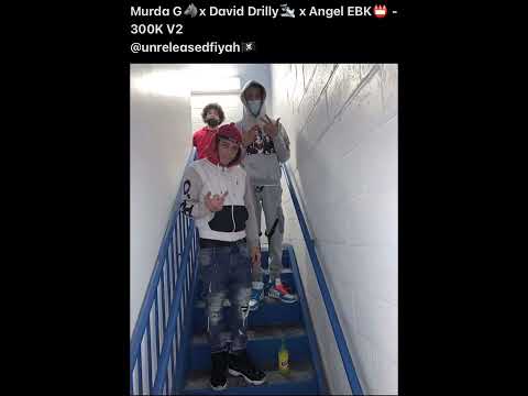 Murda G x David Drilly x Angel EBK - 300K V2 (Unreleased) •Check Description•