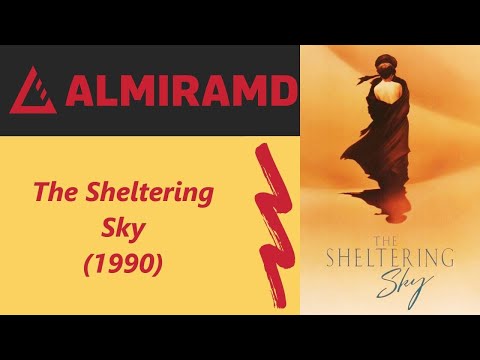 The Sheltering Sky - 1990 Trailer