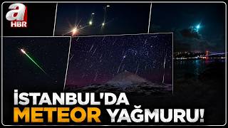 Perseid Meteor Yağmuru İstanbul'u Aydınlattı! | A Haber